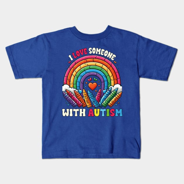 I Love Someone With Autism Rainbow Autism Awareness Teacher Kids T-Shirt by JUST PINK